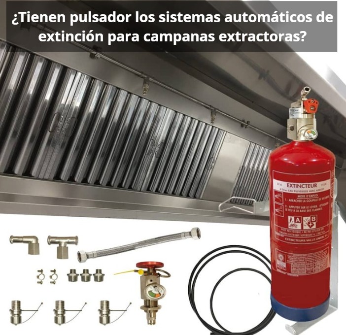 Campanas extractoras y seguridad: ¿tienen pulsador los sistemas automáticos de extinción?