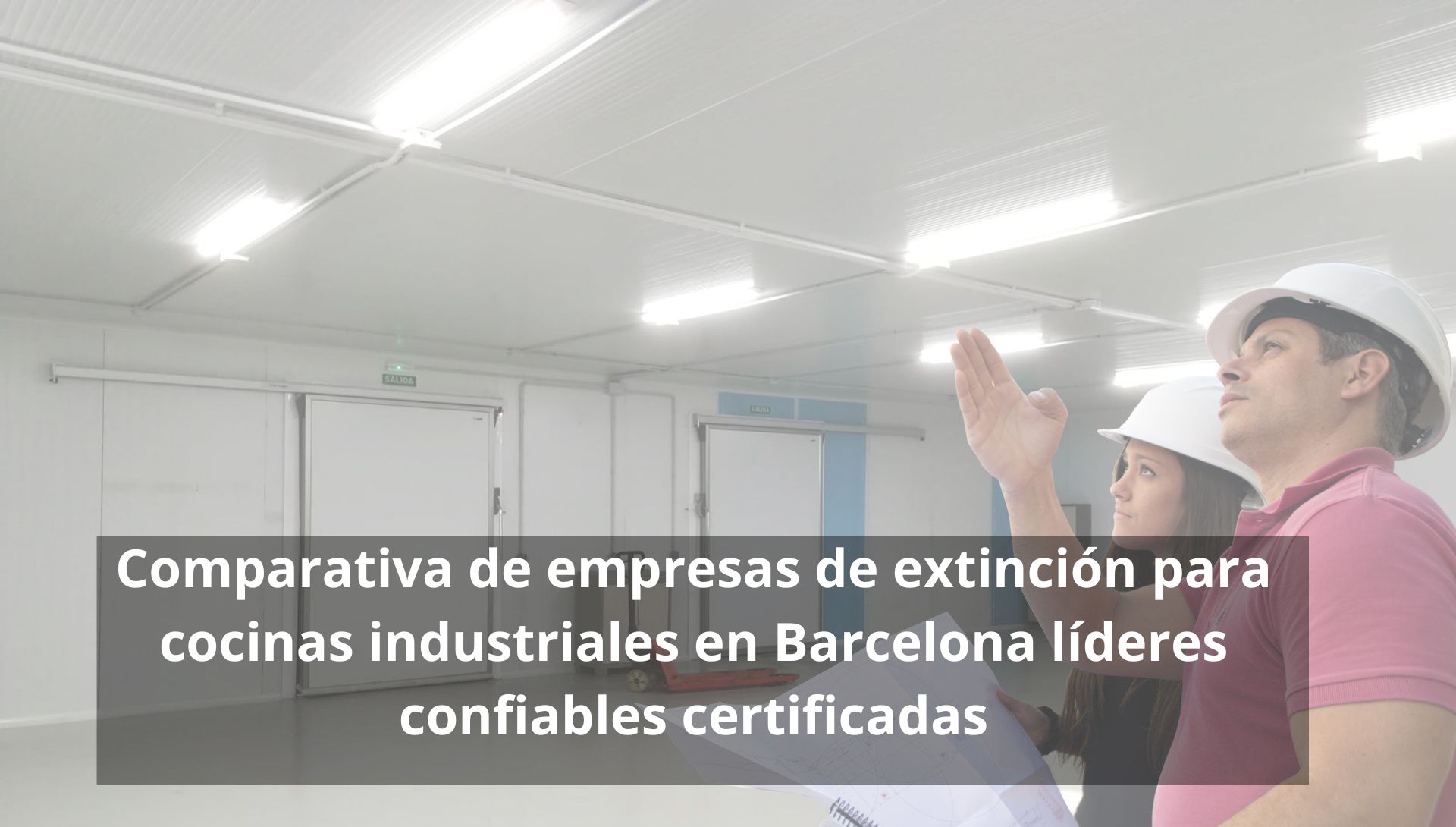 Comparativa de empresas de extinción para cocinas industriales en Barcelona líderes confiables certificadas