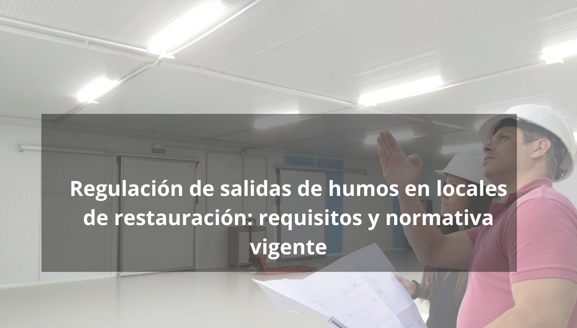 Regulación de salidas de humos en locales de restauración: requisitos y normativa vigente