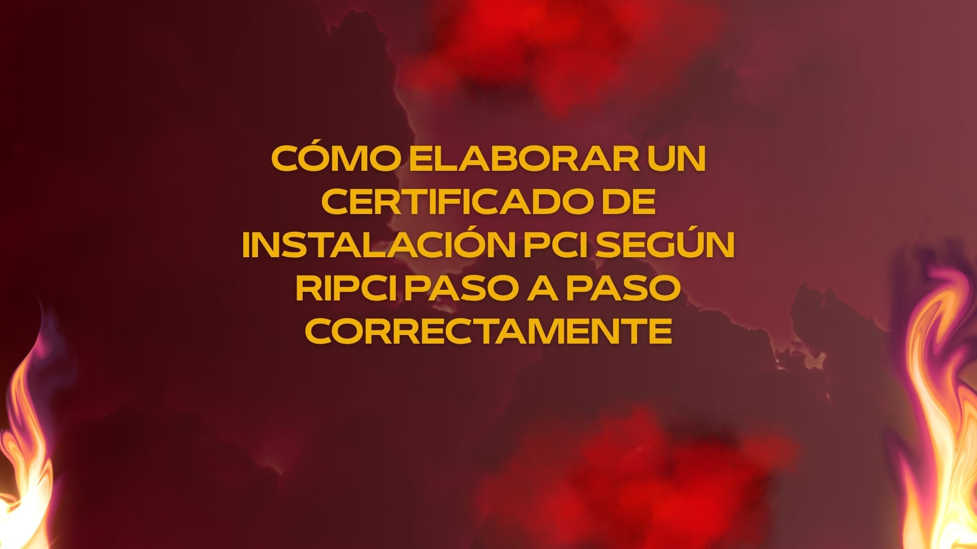 Cómo elaborar un certificado de instalación PCI según RIPCI paso a paso correctamente