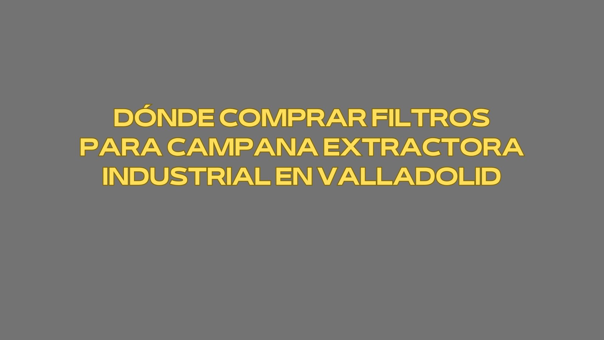 Dónde comprar filtros para campana extractora industrial en Valladolid. Garantía, seguridad y eficiencia en cocinas profesionales