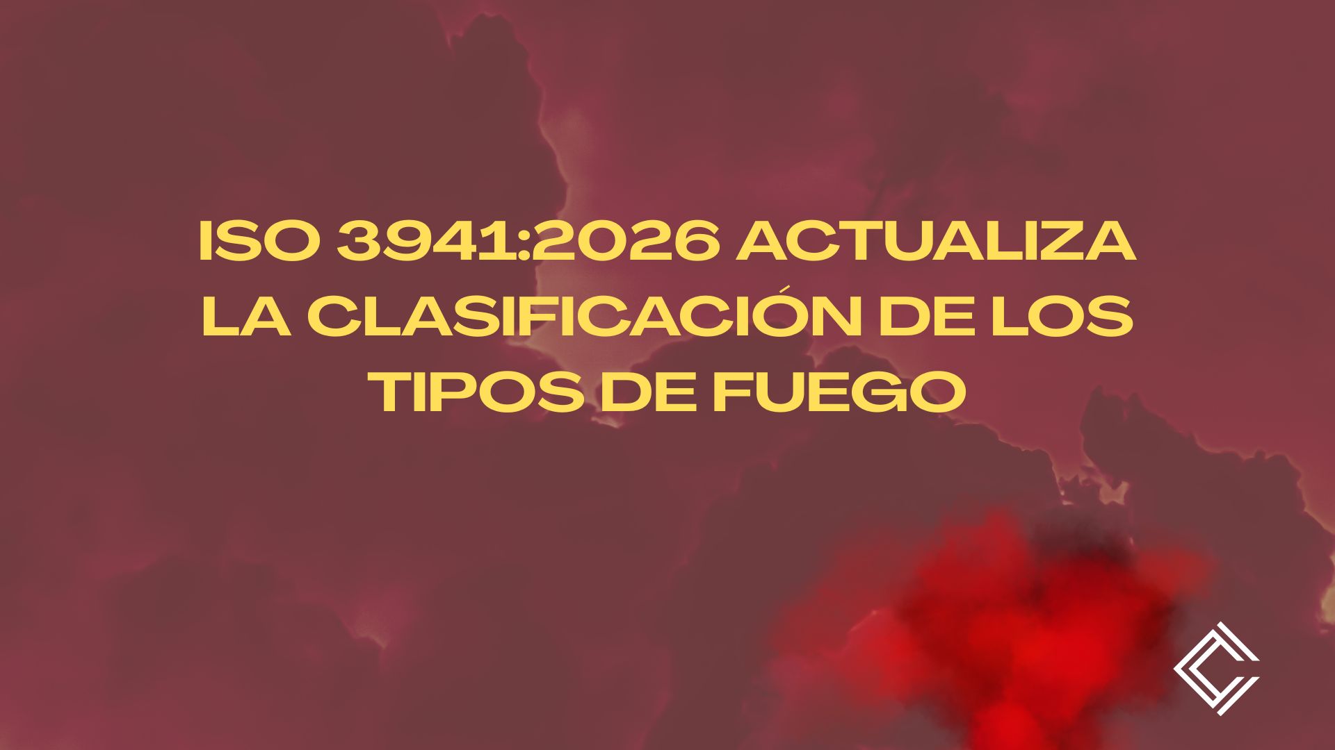 ISO 3941:2026 actualiza la clasificación de los tipos de fuego. Introducción técnica y alcance de la actualización normativa.
