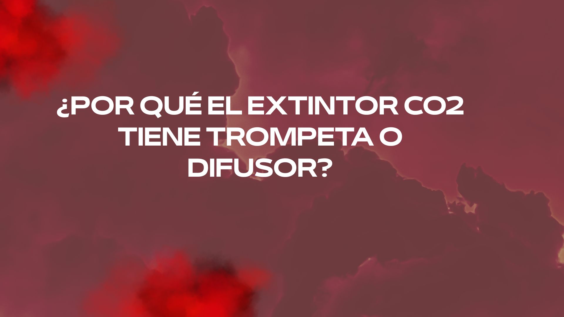 ¿Por qué el extintor co2 tiene trompeta o difusor? Funcionamiento y diseño de los extintores de dióxido de carbono.